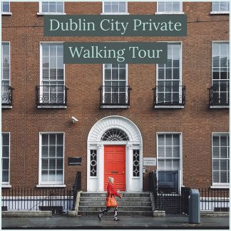 Dublin City Private Walking Tour