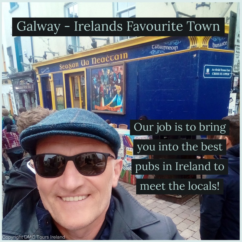 Galway - Irelands favourite Town - Our job is to bring you into the best pubs in Ireland to meet the locals!