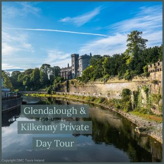 Glendalough & Kilkenny Private Day Tour